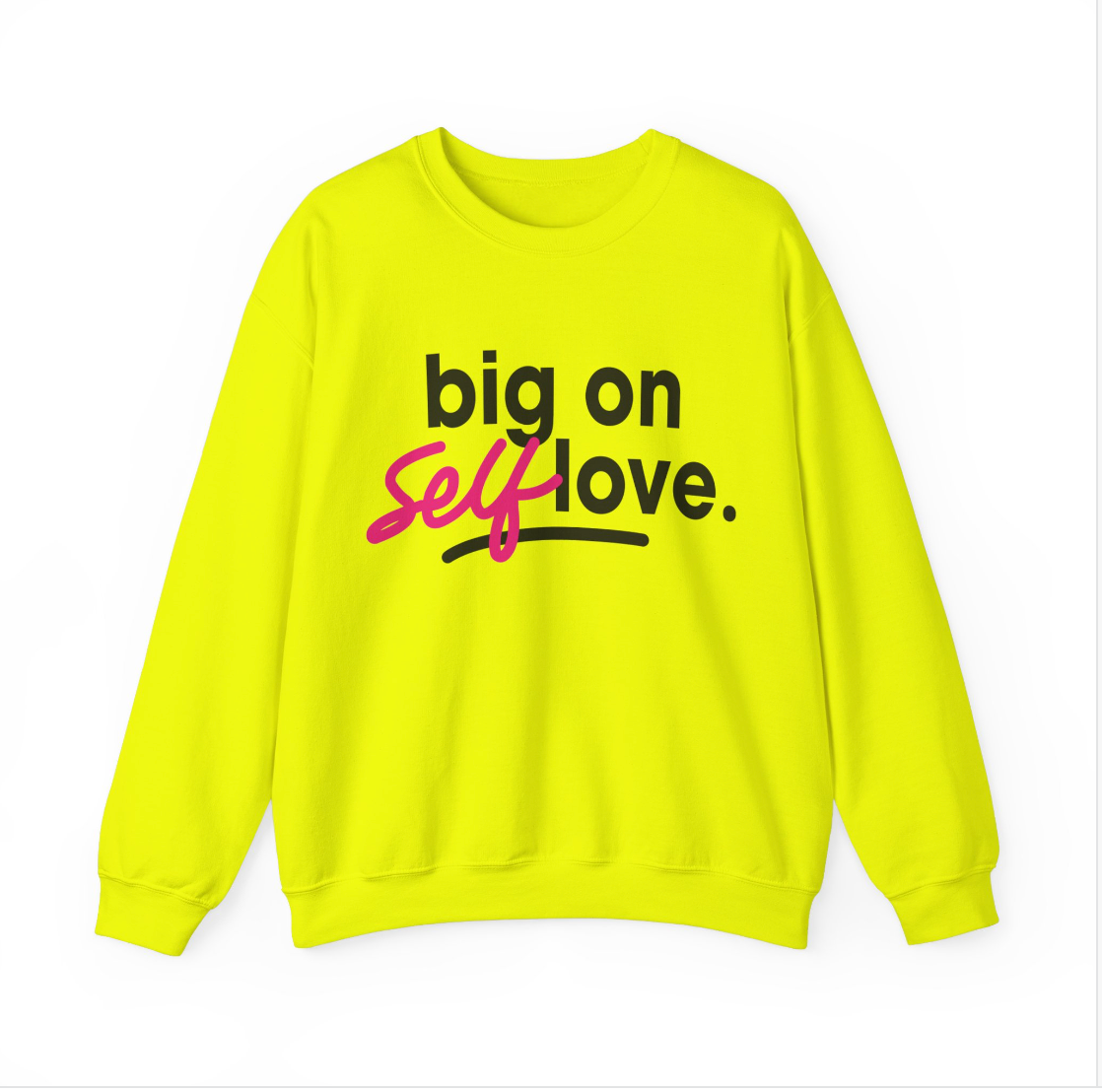 Big on Self Care Sweatshirt