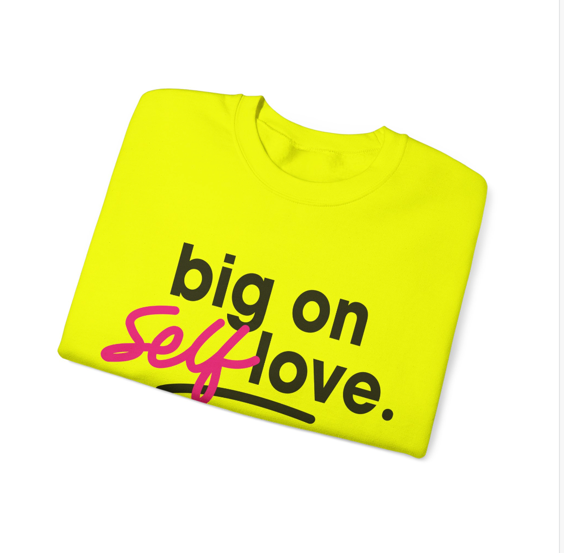 Big on Self Care Sweatshirt